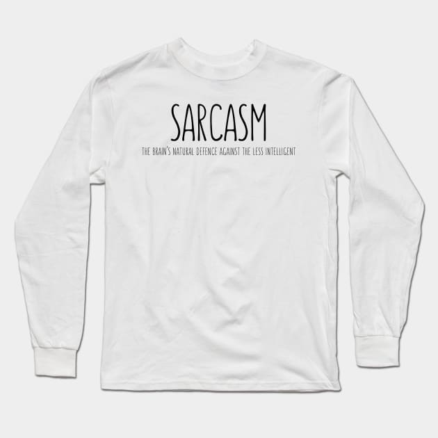 Sarcasm Long Sleeve T-Shirt by DARNA